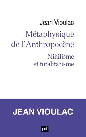 Image Métaphysique de l'anthropocène : Tome 1 - nihilisme et totalitarisme