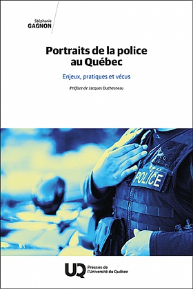 Image Portraits de la police au Québec : enjeux, pratiques et vécus