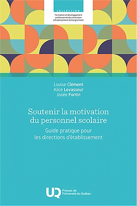 Image Soutenir la motivation du personnel scolaire : guide pratique pour les directions d'établissement