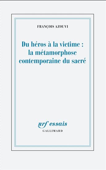 Image Du héros à la victime : la métamorphose contemporaine du sacré