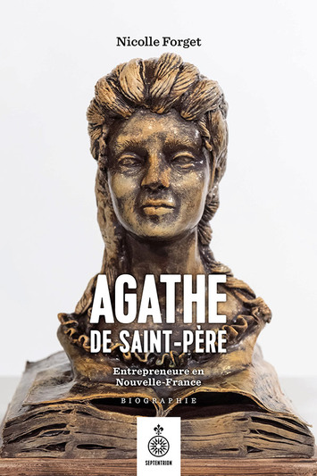 Image Agathe de Saint-Père : entrepreneure en Nouvelle-France : biographie