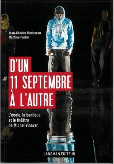 Image D'un 11 septembre à l'autre : l'école, la banlieue et le théâtre de Michel Vinaver