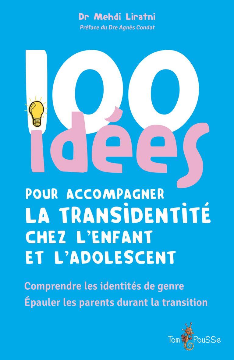 Image 100 idées pour accompagner la transidentité chez l'enfant et l'adolescent : comprendre les identités de genre : épauler les parents durant la transition