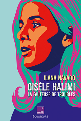 Image Gisèle Halimi : la fauteuse de troubles