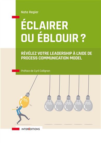 Image Éclairer ou éblouir ? : Révélez votre leadership à l'aide de Process Communication Model