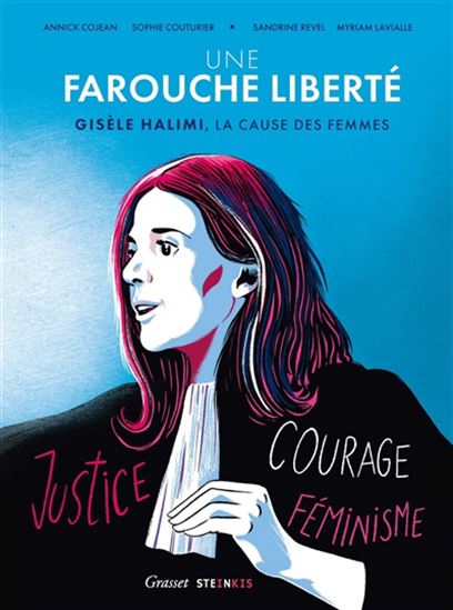 Image Une farouche liberté : Gisèle Halimi, la cause des femmes : d'après l'ouvrage "Une farouche liberté" de Gisèle Halimi et Annick Cojean