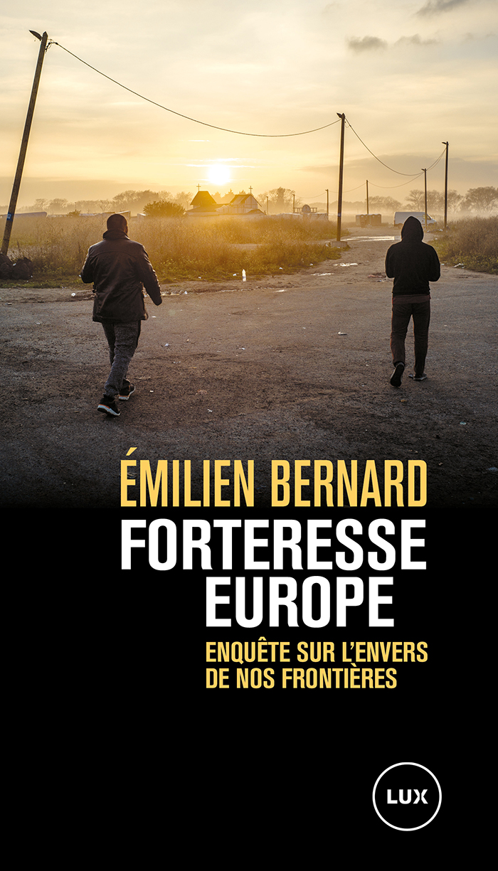 Image Forteresse Europe : enquête sur l'envers de nos frontière