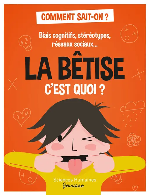 Image La bêtise, c'est quoi ? : biais cognitifs, stéréotypes, réseaux sociaux