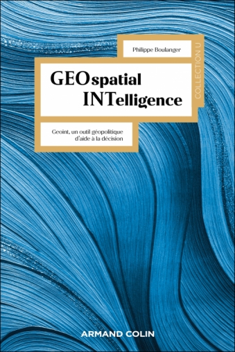 Image Geospatial Intelligence : Geoint, un outil géopolitique d'aide à la décision