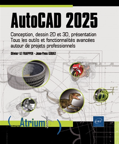 Image AutoCAD 2025 : conception, dessin 2D et 3D, présentation : tous les outils et fonctionnalités avancées autour de projets professionnels