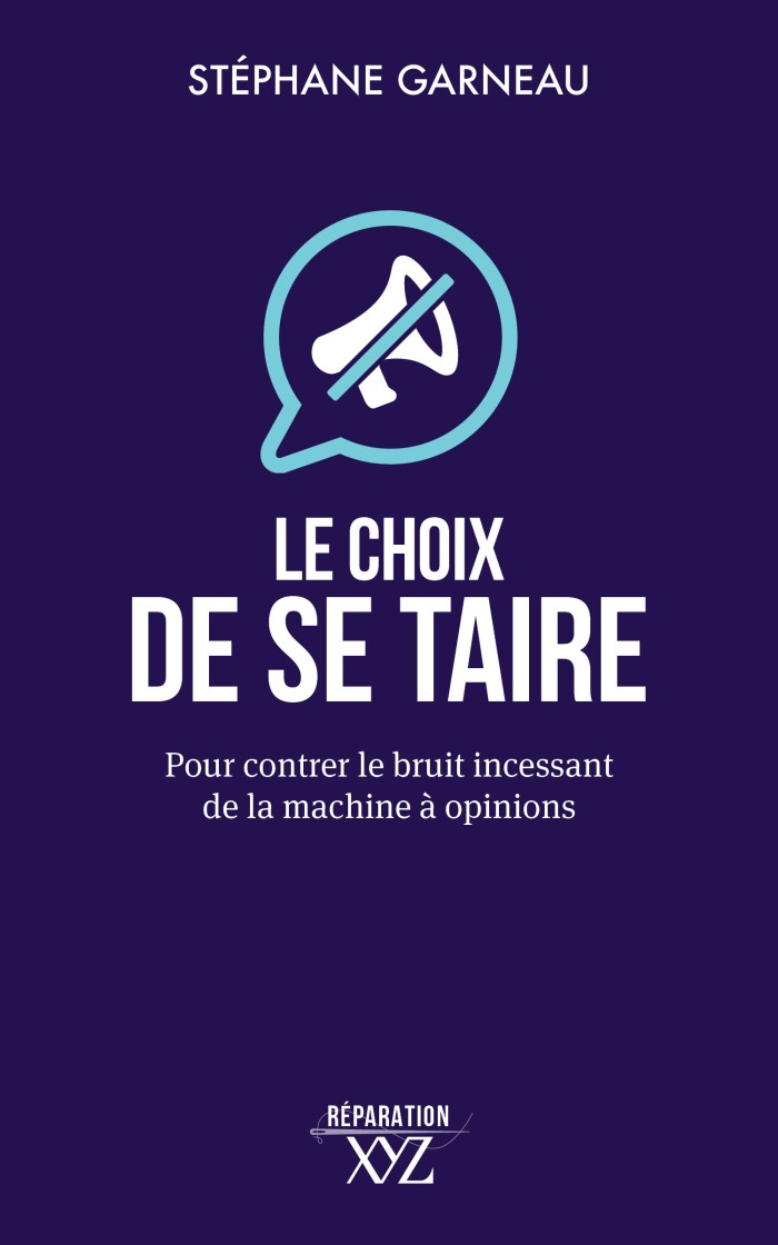 Image Le choix de se taire : pour contrer le bruit incessant de la machine à opinions