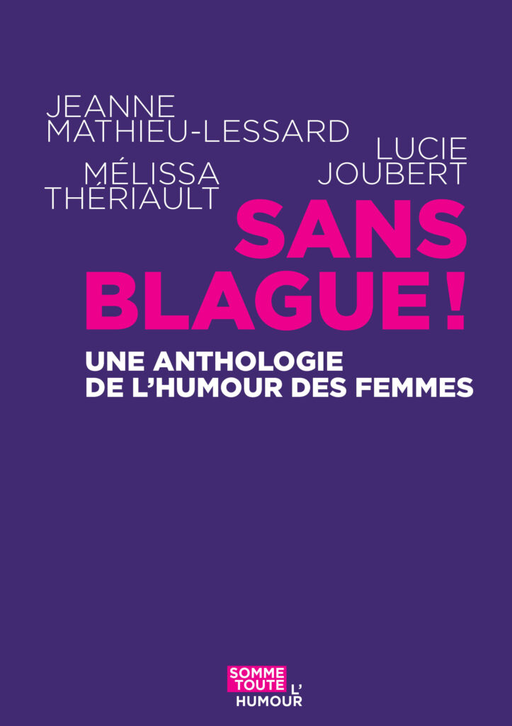 Image Sans blague! : une anthologie de l'humour des femmes