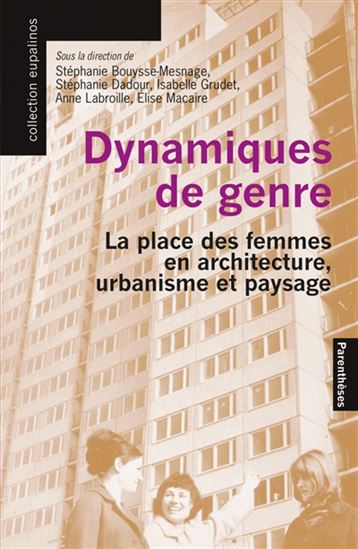 Image Dynamiques de genre : la place des femmes en architecture, urbanisme et paysage