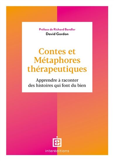 Image Contes et métaphores thérapeutiques : apprendre à raconter des histoires qui font du bien