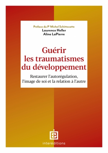 Image Guérir les traumatismes du développement : restaurer l'autorégulation, l'image de soi et la relation à l'autre