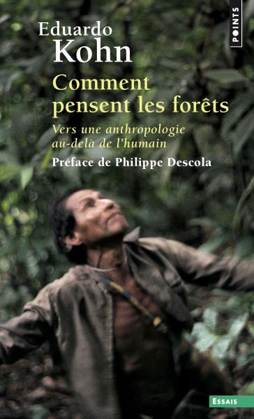 Image Comment pensent les forêts : vers une anthropologie au-delà de l'humain