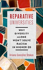 Image Reparative universities : why diversity alone won't solve racism in higher ed