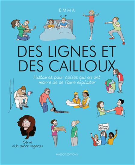 Image Un autre regard T.05 Des lignes et des cailloux : histoires pour celles quien ont marre de se faire exploiter