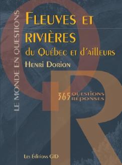 Image Fleuves et rivières du Québec et d’ailleurs : 365 questions et réponses