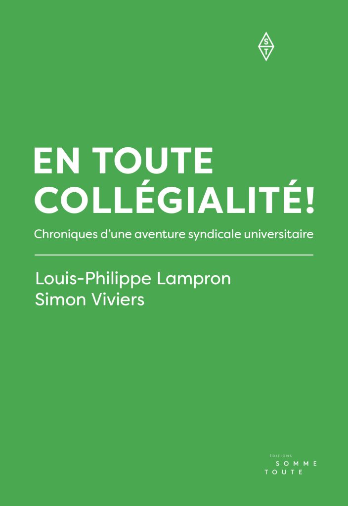 Image En toute collégialité! : chroniques d'une aventure syndicale universitaire
