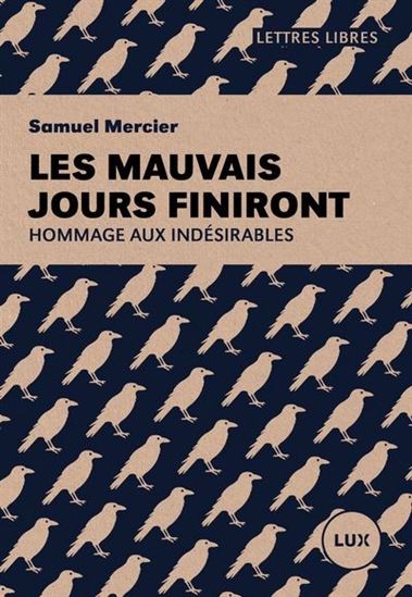 Image Les mauvais jours finiront : hommage aux indésirables