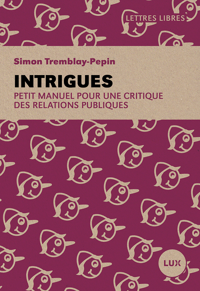 Image Intrigues : petit manuel pour une critique des relations publiques