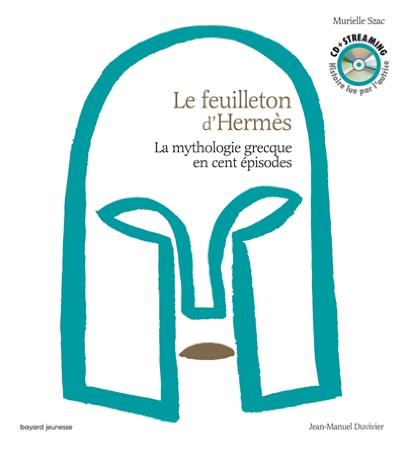 Image Le feuilleton d'Hermès : la mythologie grecque en cent épisodes