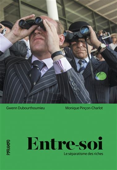 Image Entre-soi : le séparatisme des riches