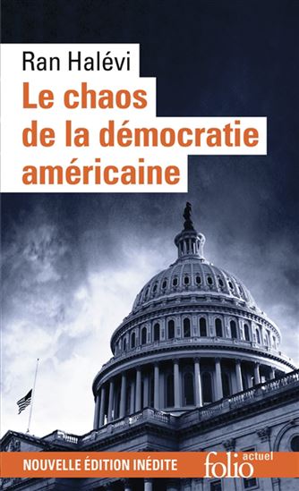 Image Le chaos de la démocratie américaine : l'émeute du Capitole ; suivi de Une république éclatée