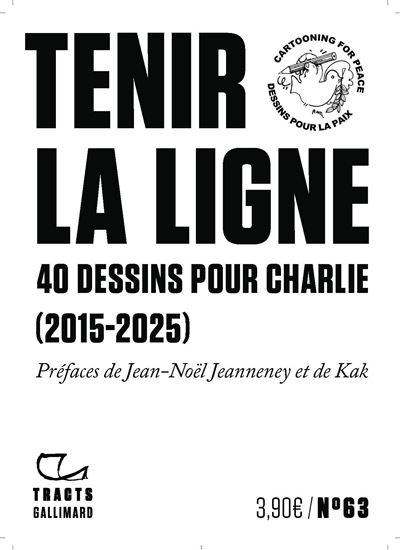 Image Tenir la ligne : 40 dessins pour Charlie (2015-2025)