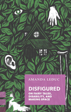 Image Disfigured : on fairy tales, disability, and making space