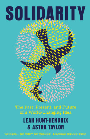 Image Solidarity : the past, present, and future of a world-changing idea