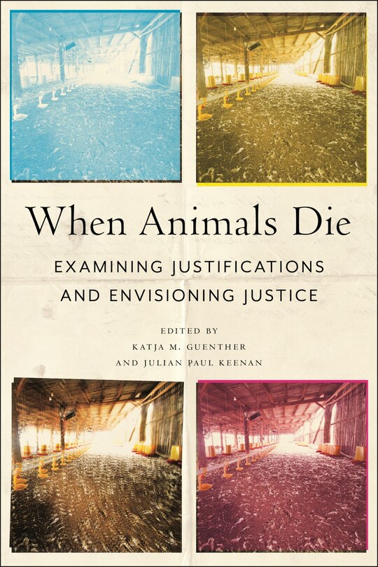 Image When animals die : examining justifications and envisioning justice