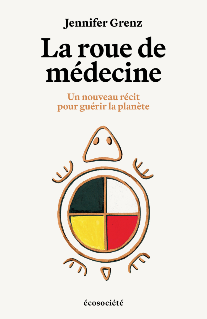 Image La roue de médecine : un nouveau récit pour guérir la planète
