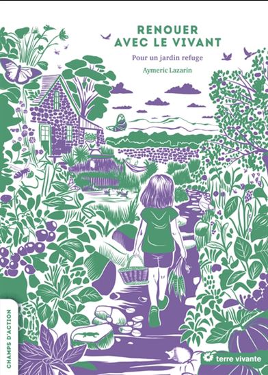 Image Renouer avec le vivant : Tout commence au jardin