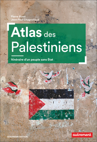 Image Atlas des Palestiniens : itinéraire d'un peuple sans État