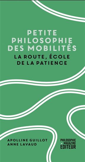 Image Petite philosophie des mobilités : la route, école de la patience