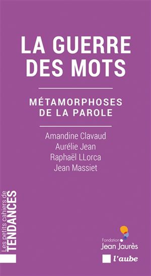 Image La guerre des mots : métamorphoses de la parole