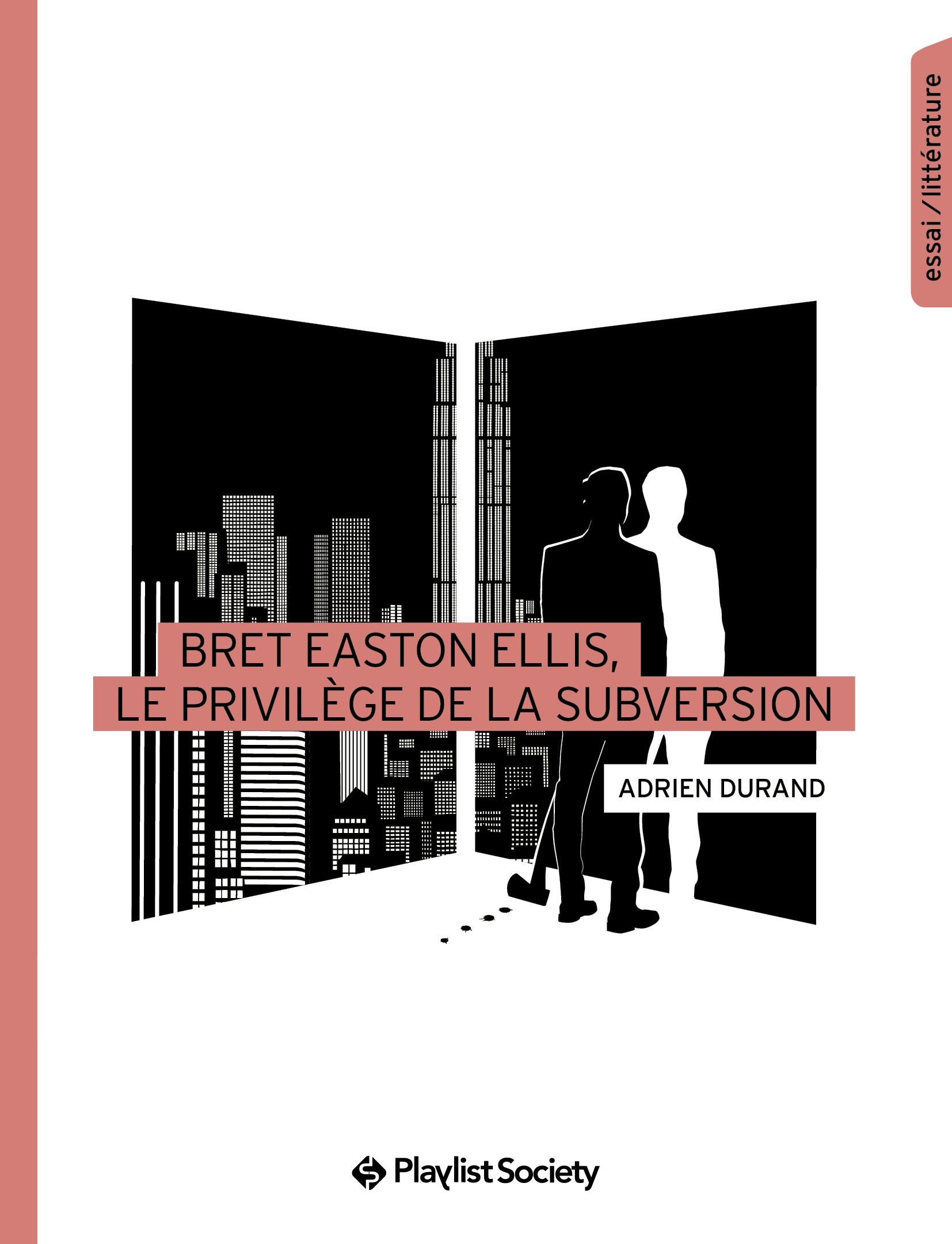 Image Bret Easton Ellis : le privilège de la subversion