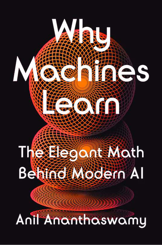 Image Why machines learn : the elegant math behind modern AI