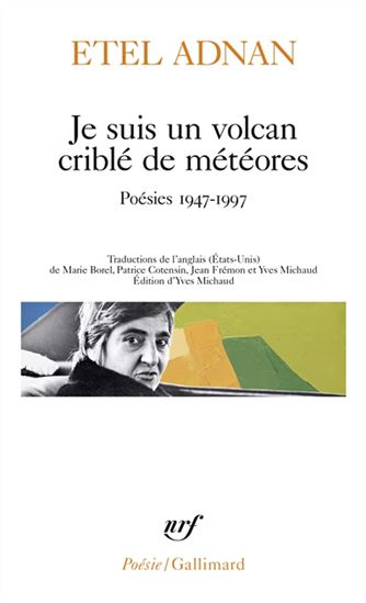 Image Je suis un volcan criblé de météores : poésies, 1947-1997