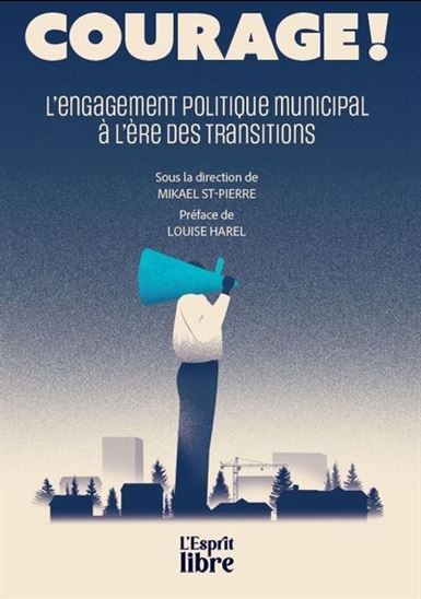 Image Courage! : l'engagement politique municipal à l'ère des transitions