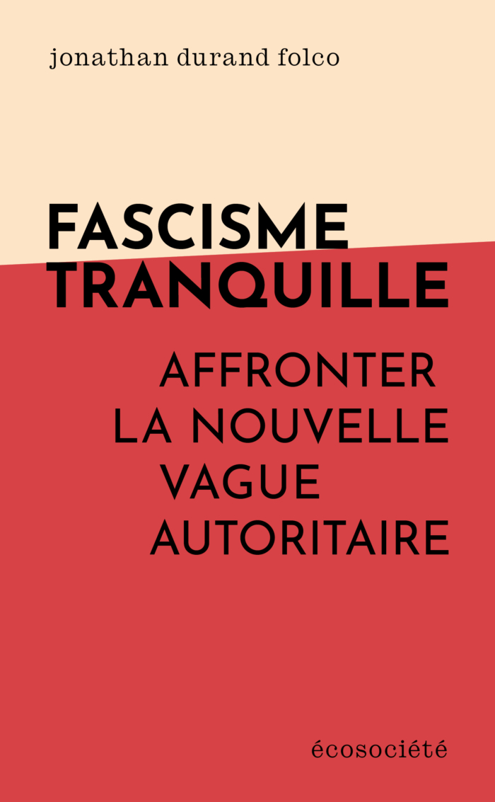 Image Fascisme tranquille : affronter la nouvelle vague autoritaire