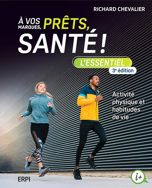 Image À vos marques, prêts, santé! L'essentiel : activité physique et habitudes de vie, 3e édition