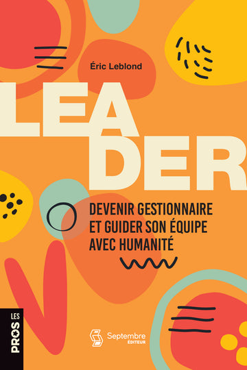 Image Leader : devenir gestionnaire et guider son équipe avec humanité