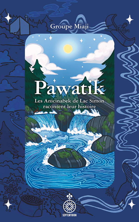 Image Pawatik : les Anicinabek de Lac Simon racontent leur histoire
