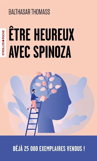Image Être heureux avec Spinoza