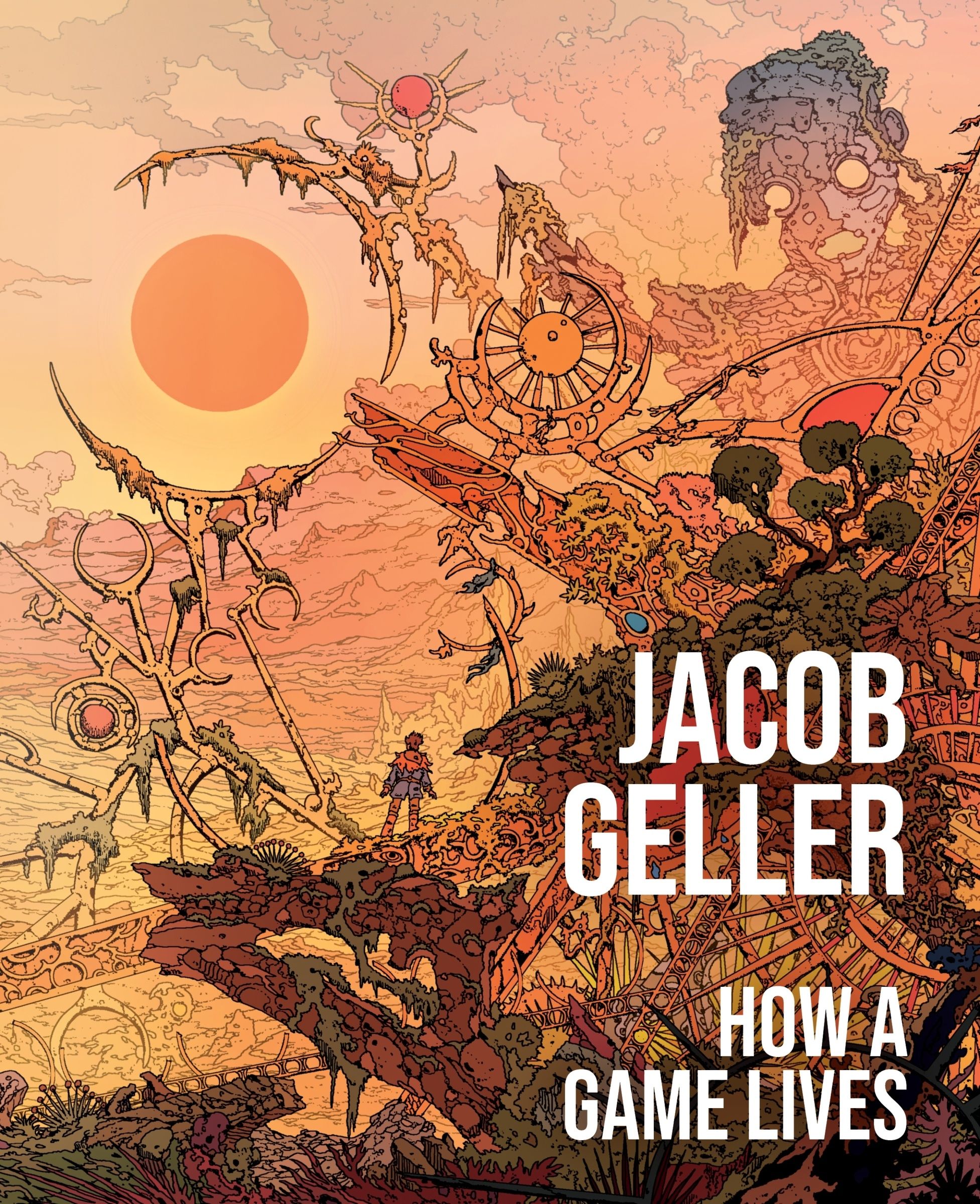 Image How a game lives : the annotated essays of Jacob Geller
