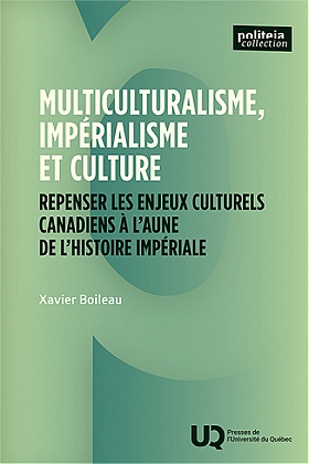 Image Multiculturalisme, impérialisme et culture : repenser les enjeux culturels canadiens à l'aune de l'histoire impériale