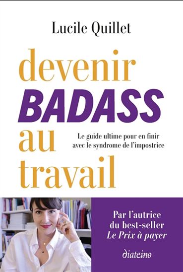 Image Devenir badass au travail : le guide ultime pour en finir avec le syndrome de l'impostrice